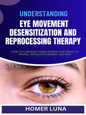 cover image of UNDERSTANDING EYE MOVEMENT DESENSITIZATION AND REPROCESSING THERAPY